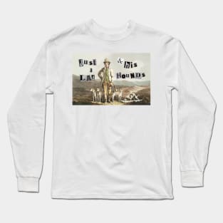 Just a Lad & His Hounds Long Sleeve T-Shirt